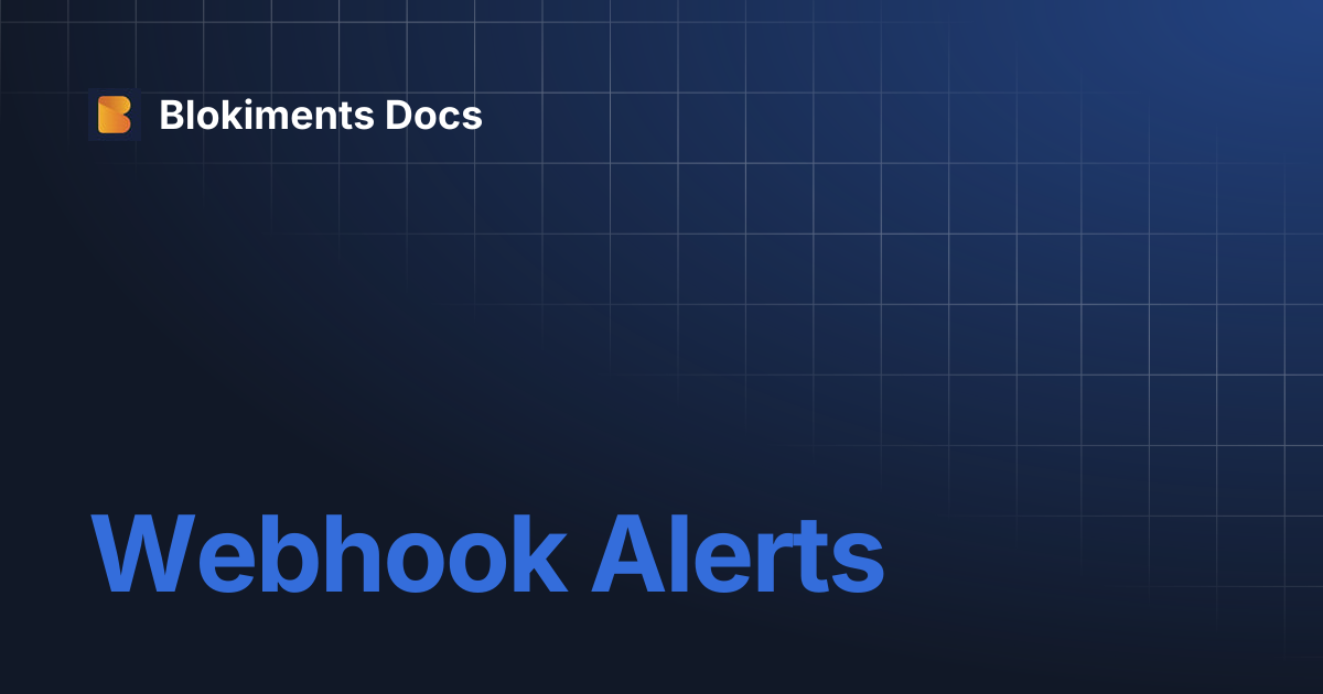 Webhook Alerts | Blokiments Docs