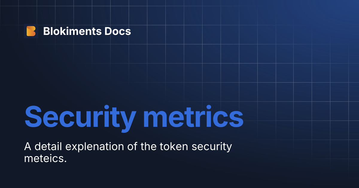 Security metrics | Blokiments Docs